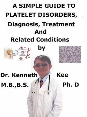 cover image of A Simple Guide to Platelet Disorders, Diagnosis, Treatment and Related Conditions